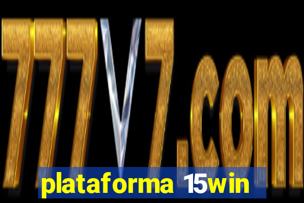 plataforma 15win